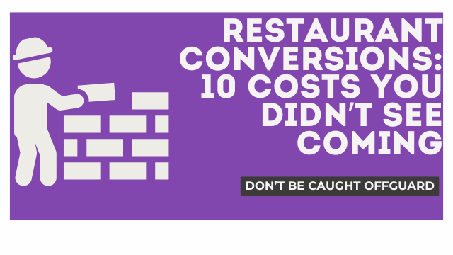 Restaurant Conversions: 10 Costs You Didn’t See Coming