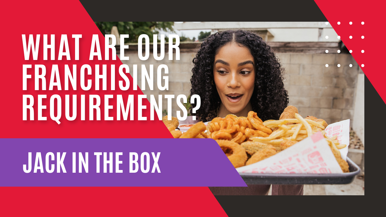 What Are the Jack in the Box Franchise Requirements_
