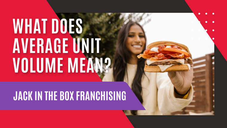 What does average unit volume mean in franchising - a girl holding a Jack in the Box burger